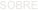 SOBRE