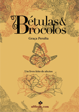 «Bétulas & Brócolos - Um  livro feito de afectos» lançado no DeRose Festival Portugal 2013