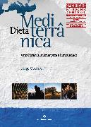 Dieta Mediterrânica - uma herança milenar para a humanidade - 2.ª Edição