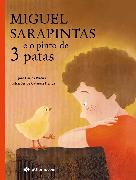 Miguel Sarapintas e o pinto de três patas
