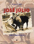 José Júlio - Vida e Tauromaquia