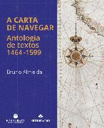 Carta de Navegar - Antologia de textos (1464-1599)